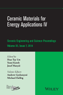 Ceramic Materials for Energy Applications IV: A Collection of Papers Presented at the 38th International Conference on Advanced Ceramics and Composites, January 27-31, 2014, Daytona Beach, Fl, Volume 35, Issue 7