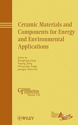 Ceramic Transactions Volume 210 - Jiang, Dongliang, and Zeng, Yuping, and Singh, Mrityunjay