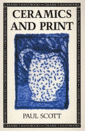 Ceramics and Print - Scott, Paul