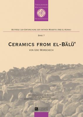 Ceramics from el-Balu' - Ninow, Friedbert (Series edited by), and Worschech, Udo