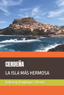 Cerdea: La Isla Ms Hermosa