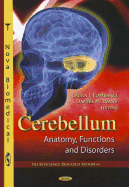Cerebellum: Anatomy, Functions & Disorders