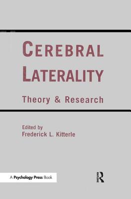 Cerebral Laterality: Theory and Research - Kitterle, Frederick L. (Editor)