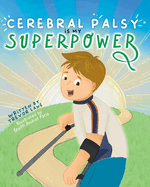 Cerebral Palsy is My Superpower
