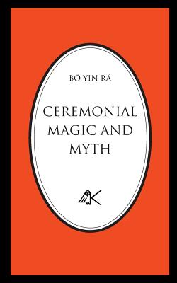 Ceremonial Magic and Myth - Bo Yin Ra