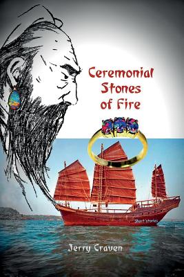 Ceremonial Stones of Fire - Craven, Jerry