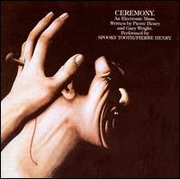 Ceremony: An Electronic Mass - Spooky Tooth / Pierre Henry