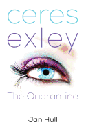 Ceres Exley: The Quarantine