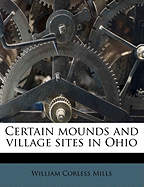 Certain Mounds and Village Sites in Ohio; Volume 03