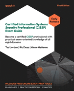 Certified Information Systems Security Professional (CISSP) Exam Guide: Become a certified CISSP professional with practical exam-oriented knowledge of all eight domains