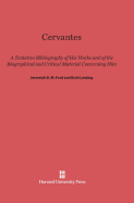 Cervantes : a tentative bibliography of his works and of the biographical and critical material concerning him