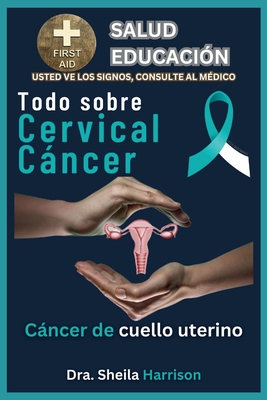 Cervical Cßncer: S?ntomas, Causas, Diagn?stico, Tipos Tratamiento ...