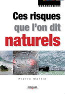 Ces risques que l'on dit naturels: Donnes de base pour la conception et la ralisation