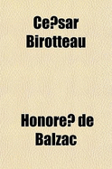Cesar Birotteau - Balzac, Honor? de
