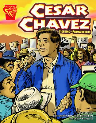 Cesar Chavez: Fighting for Farmworkers - Braun, Eric
