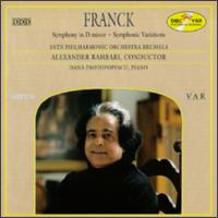 Cesar Franck: Symphony in D minor; Symphonic Variations - Dana Protopopescu (piano); BRTN Philharmonic Orchestra; Alexander Rahbari (conductor)