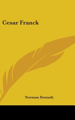 Cesar Franck - Demuth, Norman