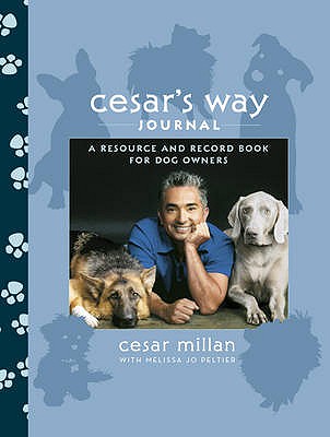 Cesar's Way Journal: A Resource and Record Book for Dog Owners - Millan, Cesar