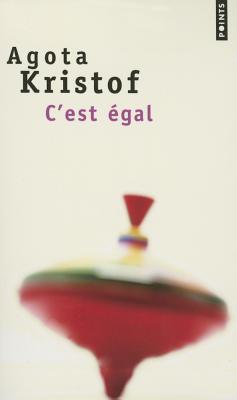 C'Est 'Gal - Kristof, Agota