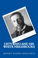 Cetywayo and his White Neighbours