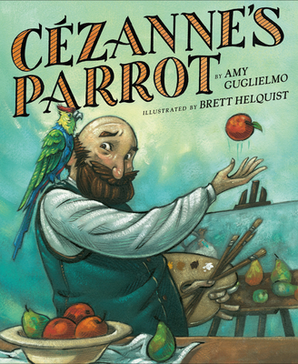 Cezanne's Parrot - Guglielmo, Amy