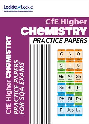Cfe Higher Chemistry Practice Papers for Sqa Exams - McBride, Barry, and Leckie, & Leckie