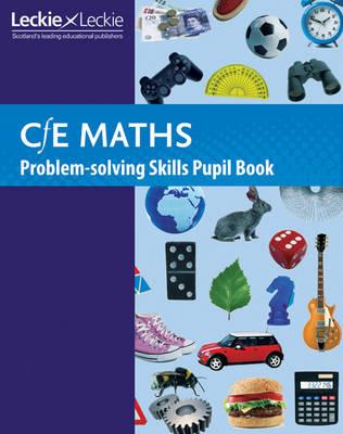 Cfe Maths Problem-Solving Skills Pupil Book - Senior, Trevor, and Gordon, Alex, and Pearce, Brian