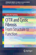 Cftr and Cystic Fibrosis: From Structure to Function