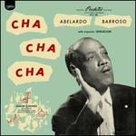 Cha Cha Cha - Abelardo Barroso/Orquesta Sensacin