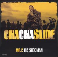 Cha Cha Slide - Mr. C the Slide Man