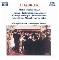 Chabrier: Piano Works, Vol. 3 - Georges Rabol (piano); Sylvie Dugas (piano)