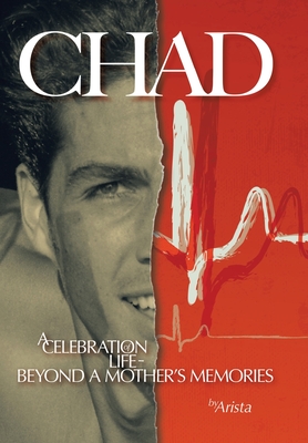 Chad, a Celebration of Life Beyond a Mother's Memories - Arista