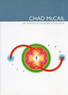 Chad McCail: Life is Driven by the Desire for Pleasure