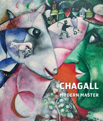 Chagall: Modern Master - Simonetta, Fraquelli, and Lampe, Angela, and Bohm-Duchen, Monica