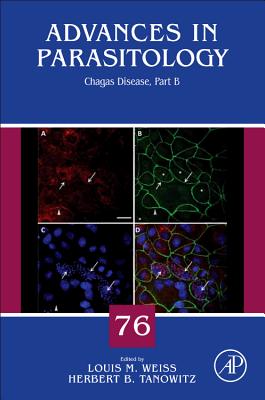 Chagas Disease: Part B - Weiss, Louis M. (Volume editor), and Tanowitz, Herbert B. (Volume editor)