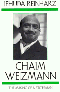 Chaim Weizmann: The Making of a Statesmanvolume 2