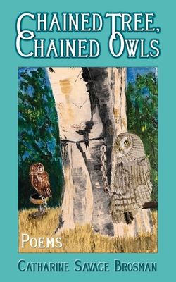 Chained Tree, Chained Owls: Poems - Hayat, Jeannine (Translated by), and Brosman, Catharine Savage