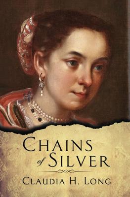 Chains of Silver - Long, Claudia H