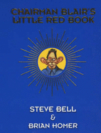 Chairman Blair's Little Red Book - Bell, Steve, and Homer, Brian