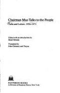 Chairman Mao Talks to the People: Talks and Letters: 1956-1971
