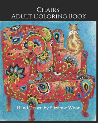 Chairs: Adult Coloring Book - Wood, Suzanne