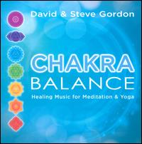 Chakra Balance: Healing Music for Meditation & Yoga - David Gordon/Steve Gordon