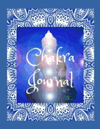 Chakra Journal: Journaling Through the Chakras