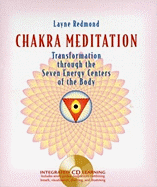 Chakra Meditation: Transformation Through the Seven Energy Centers of the Body
