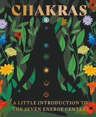 Chakras: A Little Introduction to the Seven Energy Centers - Van De Car, Nikki