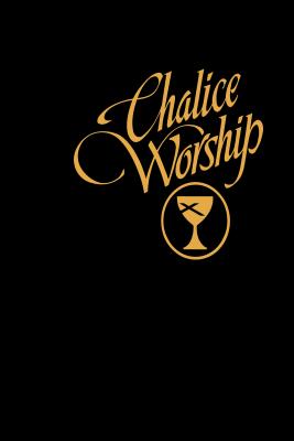 Chalice Worship - Chalice Press, and Cartwright, Colbert S (Editor), and Harrison, O I, Rev. (Editor)