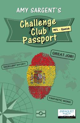 Challenge Club Passport: MFL - Spanish - Sargent, Amy