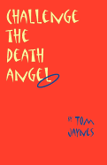 Challenge the Death Angel