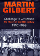 Challenge to Civilization: 1952-99 v. 3: The History of the 20th Century