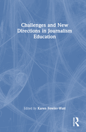 Challenges and New Directions in Journalism Education